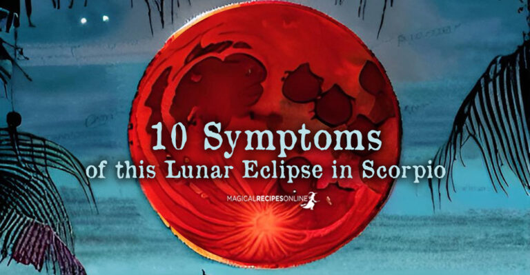 10 Symptoms of this Lunar Eclipse in Scorpio