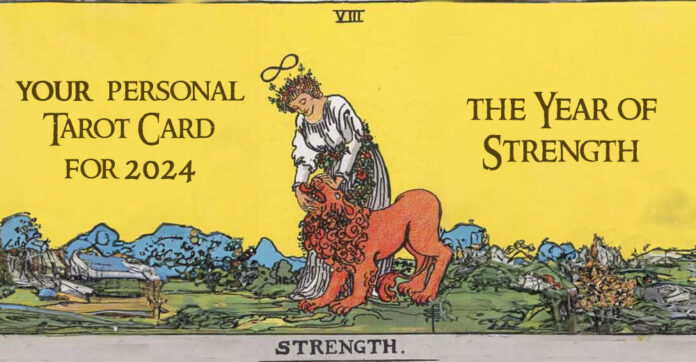 Your Tarot Card for 2024: the Year of Strength