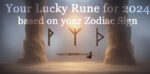 Your Lucky Rune for 2024 - based on your Zodiac Sign - Magical Recipes ...