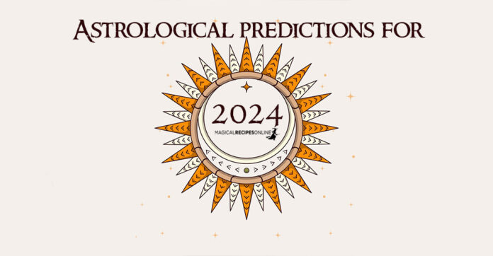 Astrological Predictions for 2024 - A Stellar 15 years Voyage begins!