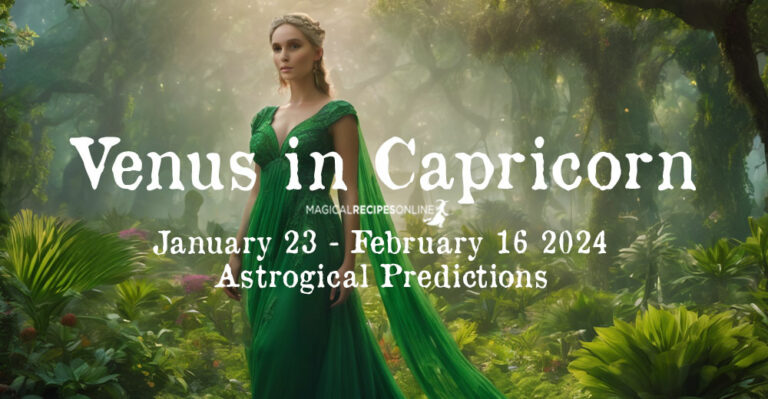 Venus in Capricorn: January 23 – February 16 2024 – Predictions