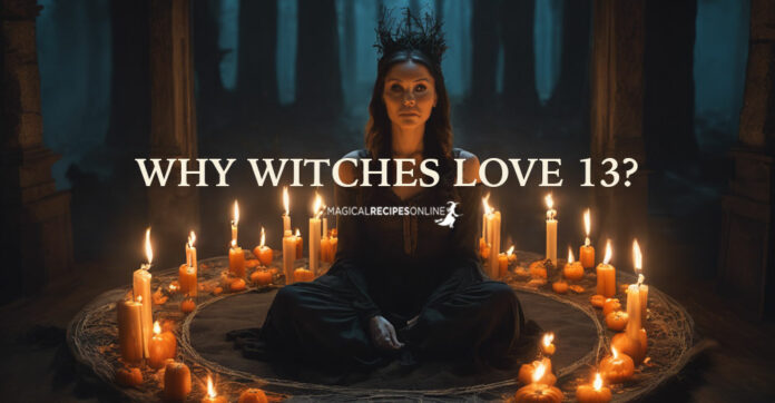 Why Witches Love 13?