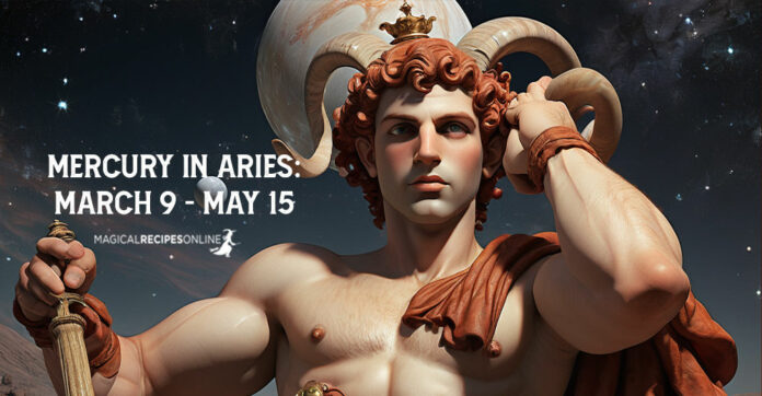 Mercury in Aries: March 9 - May 15: the first Retrograde of 2024