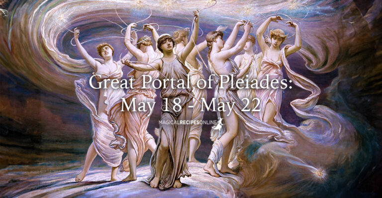 Great Portal of Pleiades: May 18 – May 22
