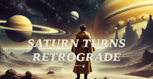 Saturn Retrograde: July 13 - November 27 2025 - Magical Recipes Online